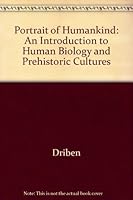Portrait of Humankind: An Introduction to Human Biology and Prehistoric Cultures 0130640158 Book Cover