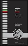Bulgaria in Europe: Charting a Path Toward Reform and Integration (IFPA - Kokkalis Series on Southeast European Policy)