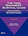 The Case Manager's Survival Guide: The Case Manager's Survival Guide