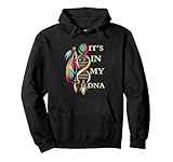 It's In My DNA indigenous Native American Indian Day Pride Pullover Hoodie