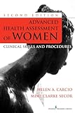 Advanced Health Assessment of Women, Second Edition: Clinical Skills and Procedures (Advanced Health Assessment of Women: Clinical Skills and Procedures)