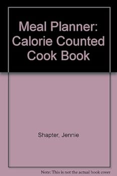 Meal Planner: Calorie Counted Cook Book