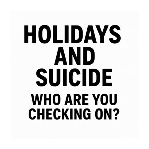 HOLIDAYS AND SUICIDES