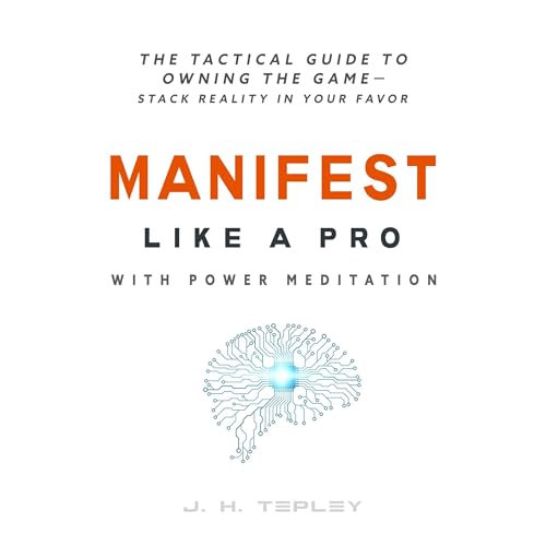 Manifest Like A Pro With Power Meditation Audiolibro Por J. H. Tepley arte de portada