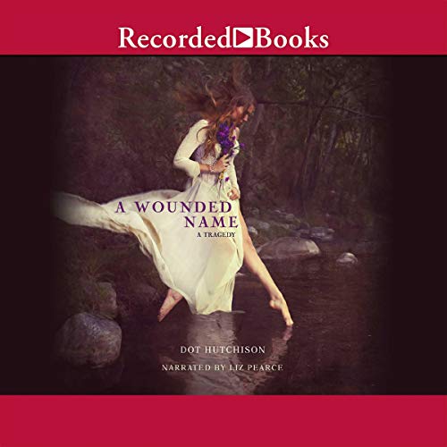 A Wounded Name: A Tragedy 1664421823 Book Cover