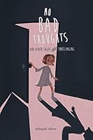 No Bad Thoughts: And Other Tales of Unbelonging 1989861202 Book Cover