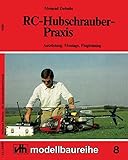 MBR RC-Hubschrauber-Praxis: Ausrüstung, Montage, Flugtraining
