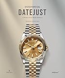 rolex oyster perpetual  Oyster Perpetual Datejust: A Watch That Made History