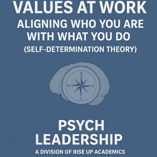 Values at Work: Aligning Who You Are With What You Do
