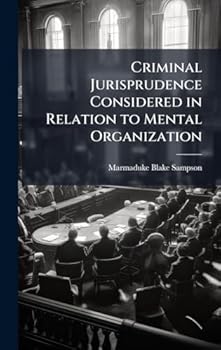 Hardcover Criminal Jurisprudence Considered in Relation to Mental Organization Book