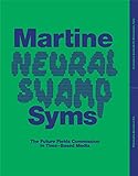 Martine Syms: Neural Swamp: The Future Fields Commission in Time-Based Media