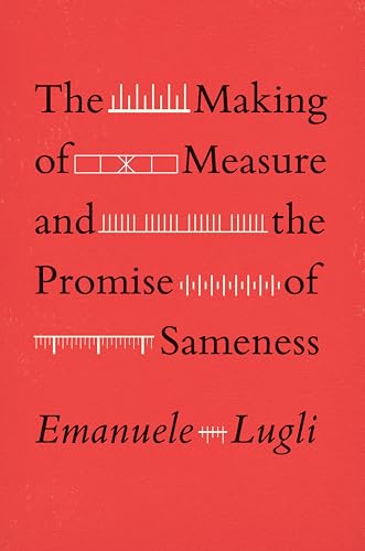 The Making of Measure and the Promise of Sameness