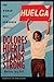 Dolores Huerta Stands Strong: The Woman Who Demanded Justice (Biographies for Young Readers)