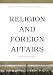Religion and Foreign Affairs: Essential Readings