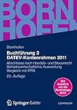  Buchführung 2 DATEV-Kontenrahmen 2011: Abschlüsse nach Handels- und Steuerrecht ― Betriebswirtschaftliche Auswertung ― Vergleich mit IFRS (Bornhofen Buchführung 2 LB)
