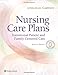 Nursing Care Plans: Transitional Patient & Family Centered Care (Nursing Care Plans and Documentation)