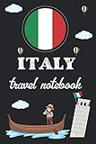 ITALY Travel Notebook: Italy Travel Notebook for Travel Lovers, with arias to add Places & Monuments, Notes, Memories and Pictures. 6x9 inch, 120 Pages