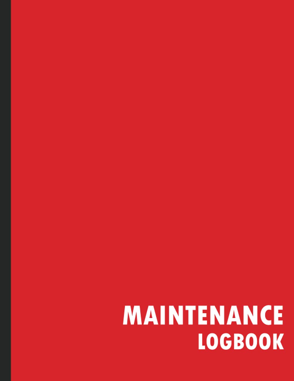 Maintenance Log Book: Repairs And Maintenance Record Book (Red Cover, 110 pages, 8.5" X 11")