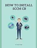 How to Install SCCM CB