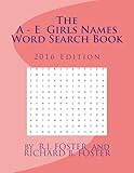 The A-E Girls Names Word Search Book: 2016 Edition