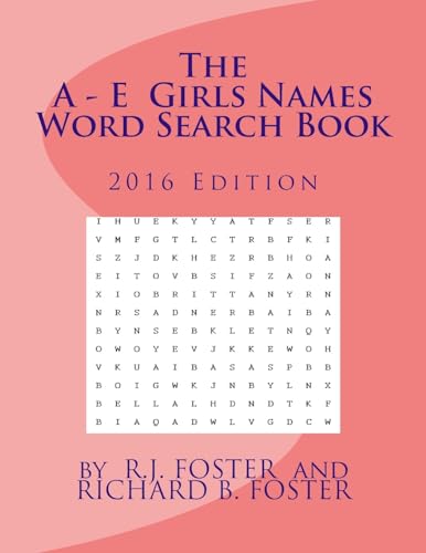 The A-E Girls Names Word Search Book: 2016 Edition