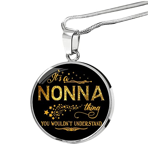 Name Necklace It is a Nonna Thing You Wouldnt Understand - Birthday Gift for Wife Girlfriend Sister Mom - Pendant Necklace