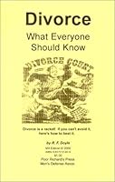 Divorce: What Everyone Should Know to Beat the Racket/1988 0917212029 Book Cover
