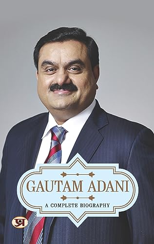 Gautam Adani: A Complete Biography (English Edition) - Sharma, Mahesh Dutt