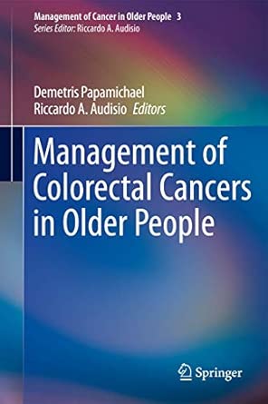 Management of Colorectal Cancers in Older People 2013th Edition book cover