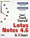 Sams Teach Yourself Lotus Notes 4.6 in 24 Hours