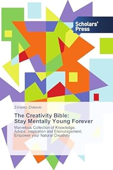 Paperback The Creativity Bible: Stay Mentally Young Forever Book