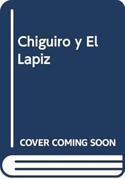 Paperback Chiguiro y El Lapiz (Spanish Edition) [Spanish] Book
