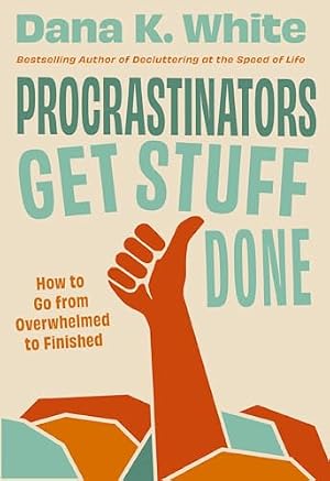 Book cover Procrastinators Get Stuff Done: How to Go from Overwhelmed to Finished