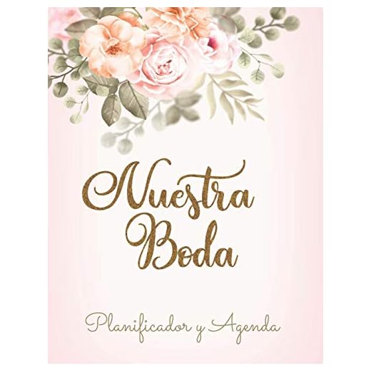 Nuestra Boda Planificador y Agenda: Organizador y Agenda para Novias o Novios para planear todas las actividades previas a la boda tema floral 8.5 x 11 in 135 pag
