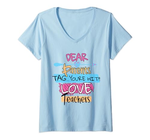 Dear Parents Tag You're It Teacher Funny Camiseta Cuello V