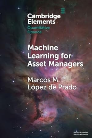 Book cover Machine Learning for Asset Managers (Elements in Quantitative Finance)