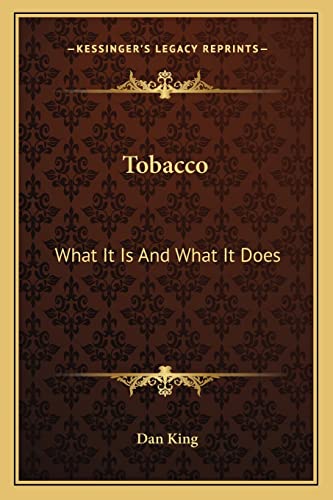 Tobacco: What It Is And What It Does