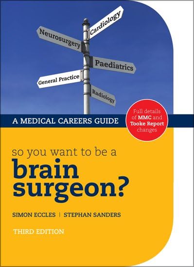 So you want to be a brain surgeon? 3/e: The Medical Careers