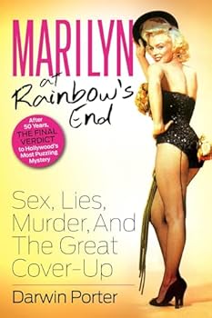 Paperback Marilyn At Rainbow's End: Sex, Lies, Murder, and the Great Cover-up Book