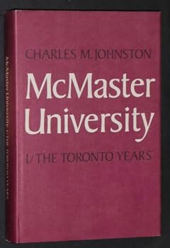 Hardcover McMaster University: The Toronto Years (001) Book