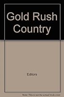 Gold Rush Country B000O606FY Book Cover