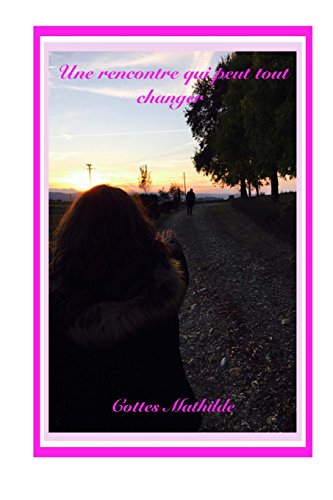 Une rencontre qui peut tout changer (French Edition)