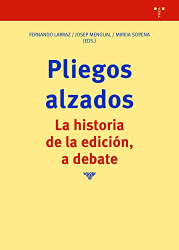pliegos alzados. La Historia De La edicin, A Debate: 354 (Biblioteconoma y Administracin Cultural)