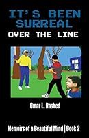 It's Been Surreal: Over the Line 1943740070 Book Cover