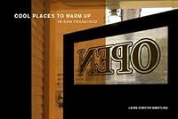 Cool Places to Warm Up in San Francisco 0977390004 Book Cover