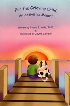 Paperback For the Grieving Child: An Activities Manual Book