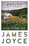 Exiles - A Play in Three Acts