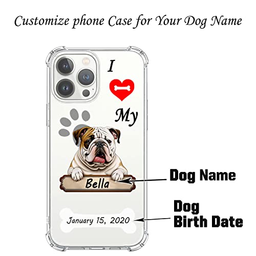 Vngda Custom Pet Name I Love My English Bulldog Dog Clear Case For Iphone 14 Pro Max 13 12 11 Xs Max Xr Se3 8 7 6 Plus 11 Pro Mini，With 4 Shockproof Corners Personalized Phone Cover For Dog Lover #TOP1