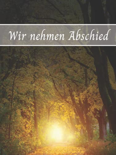 Kondolenzbuch Trauer - Waldweg Baum Natur - Format DIN A4 Groß - Trauerbuch für Erwachsene zum reinschreiben & ausfüllen