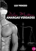 Dulces Mentiras, Amargas Verdades (Segunda Edición) (Dulces Mentiras Amargas Verdades nº 1)